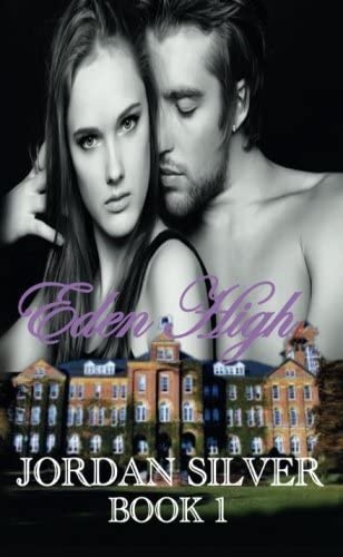 Eden High Book 1: A Serial Novel