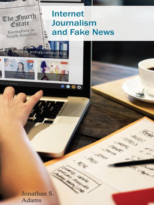 Internet Journalism and Fake News