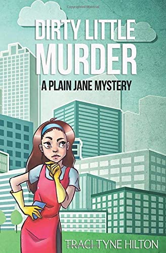 Dirty Little Murder: A Plain Jane Mystery (The Plain Jane Mysteries) (Volume 2)