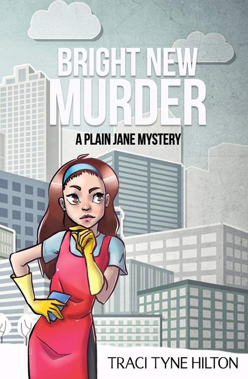 Bright New Murder: A Plain Jane Mystery (The Plain Jane Mysteries) (Volume 3)