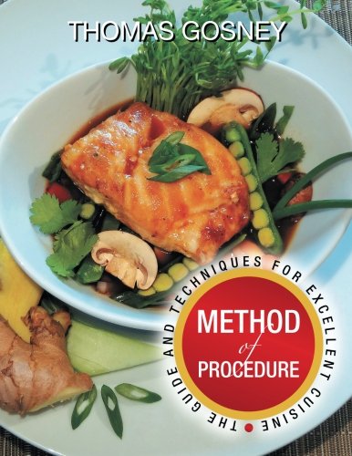 Method Of Procedure : the Guide And Techniques For Excellent Cuisine.