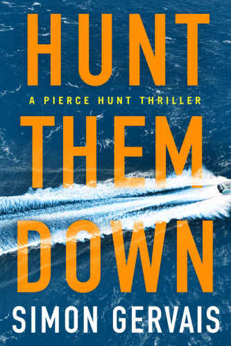 Hunt Them Down (Pierce Hunt, 1)