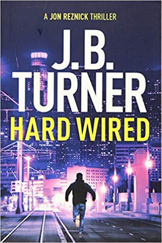 Hard Wired (A Jon Reznick Thriller)