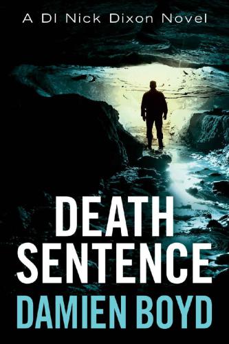 Death Sentence (DI Nick Dixon Crime)