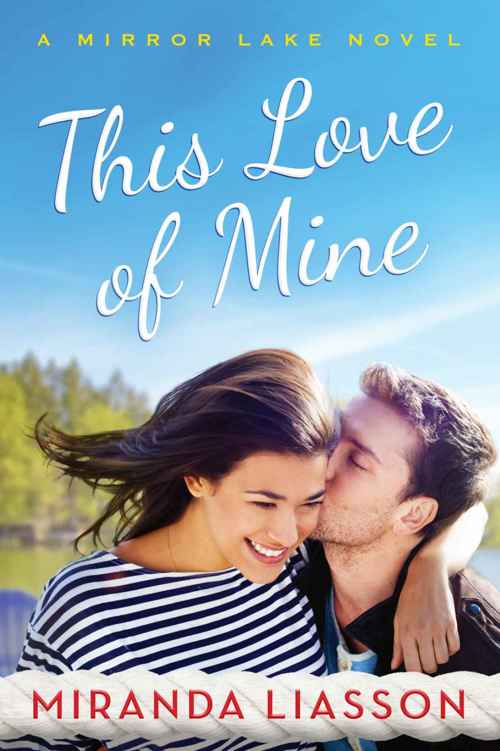 This Love of Mine (A Mirror Lake Novel)