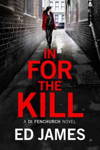 In for the Kill (A DI Fenchurch novel)