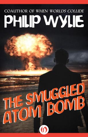 The Smuggled Atom Bomb