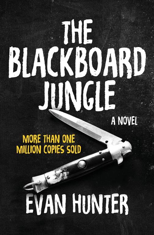 The Blackboard Jungle: A Novel