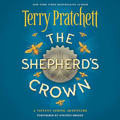 The Shepherd's Crown (Tiffany Aching Series, Book 5)(Discworld series)