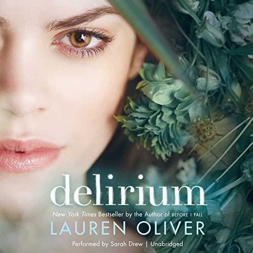 Delirium (Delirium Trilogy, Book 1)