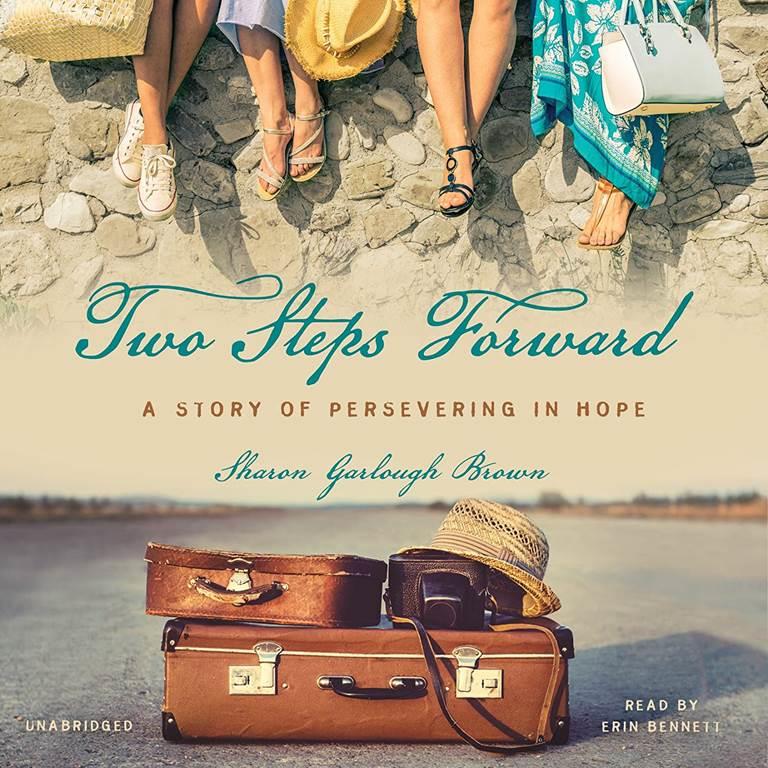 Two Steps Forward: A Story of Persevering in Hope (Sensible Shoes Series, Book 2)