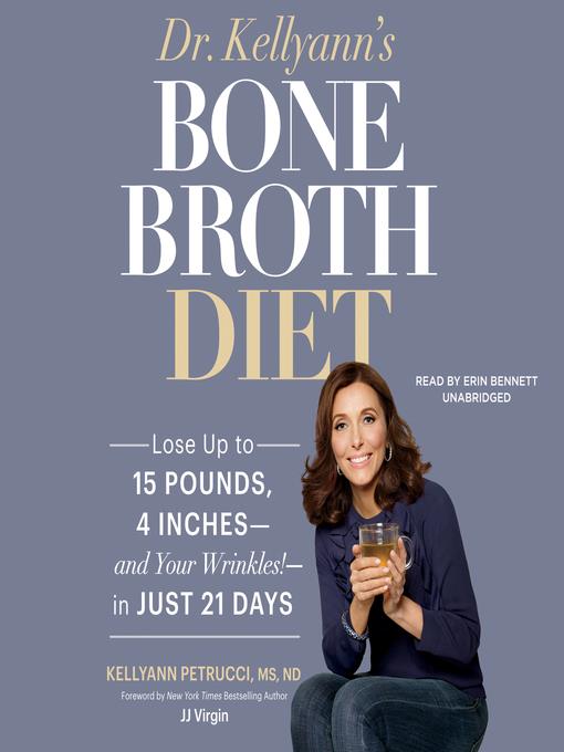 Dr. Kellyann's Bone Broth Diet