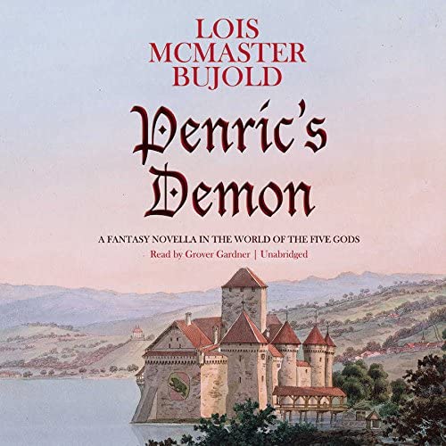 Penric's Demon: A Fantasy Novella in the World of the Five Gods (Curse of Chalion Series)