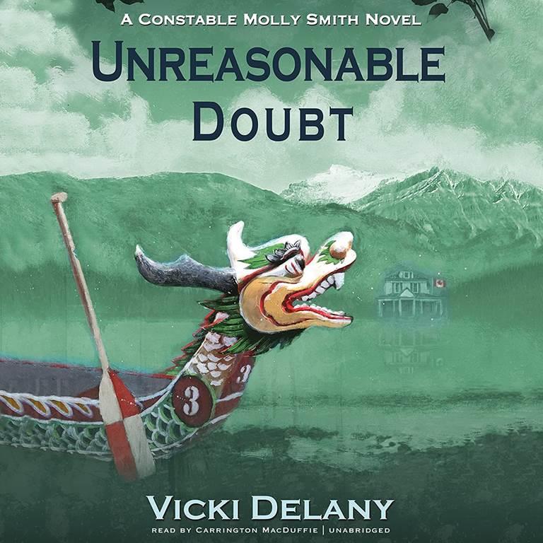 Unreasonable Doubt: A Constable Molly Smith Novel (Constable Molly Smith Series, Book 8)