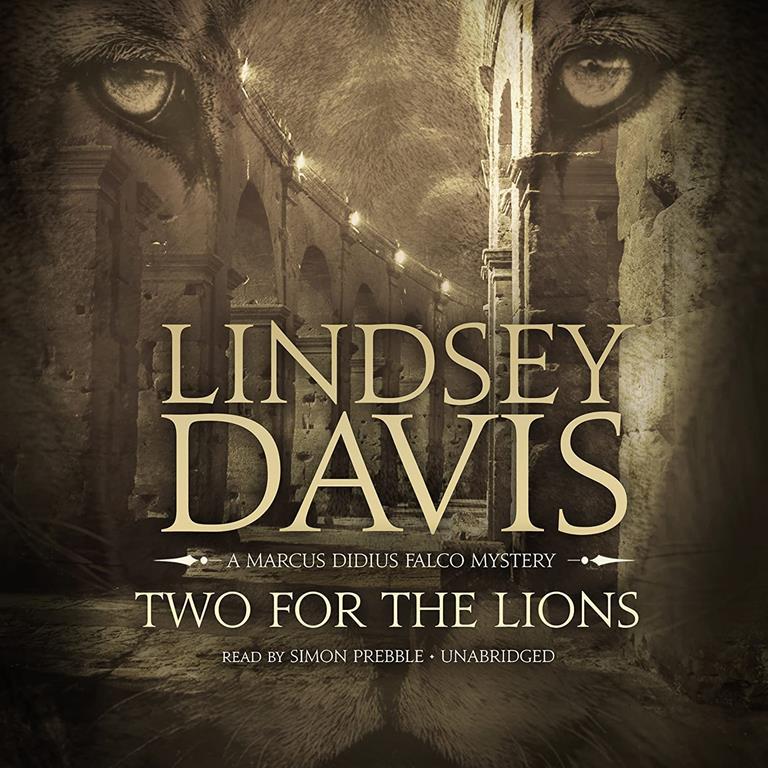 Two for the Lions: A Marcus Didius Falco Mystery (Marcus Didius Falco Mysteries, Book 10) (Marcus Didius Falco Mysteries (Audio))