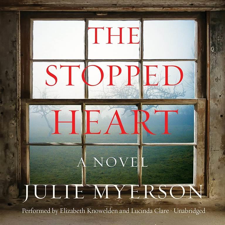 The Stopped Heart: A Novel