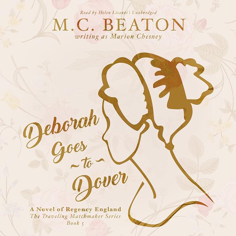Deborah Goes to Dover: A Novel of Regency England (Traveling Matchmaker Series, Book 5)
