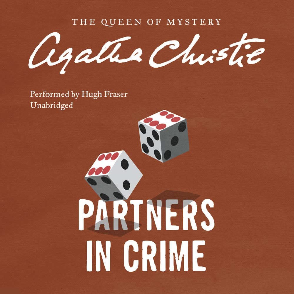 Partners in Crime: A Tommy and Tuppence Mystery (Tommy and Tuppence Mysteries, Book 2) (Tommy and Tuppence Mysteries (Audio))