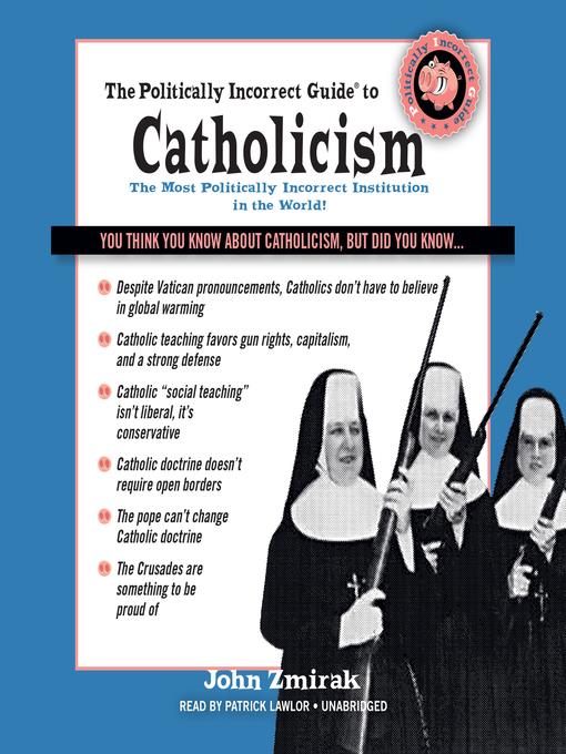 The Politically Incorrect Guide to Catholicism