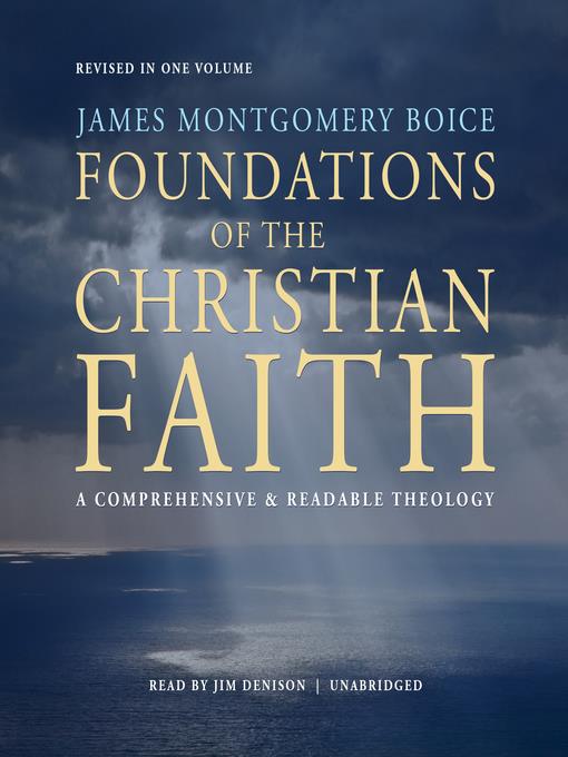 Foundations of the Christian Faith, Revised in One Volume