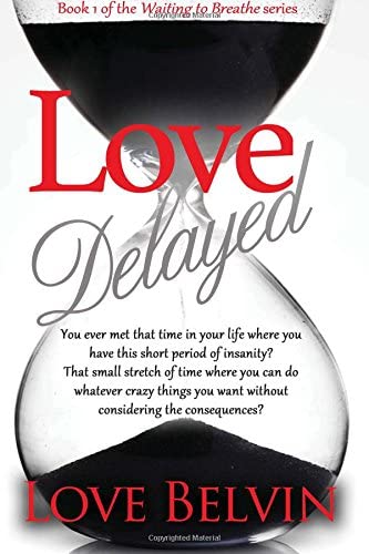 Love Delayed (Waiting to Breathe) (Volume 1)