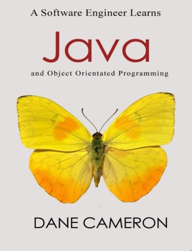 A Software Engineer Learns Java and Object Orientated Programming