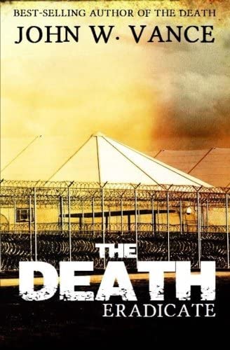 The Death: Eradicate (The Death Trilogy) (Volume 2)