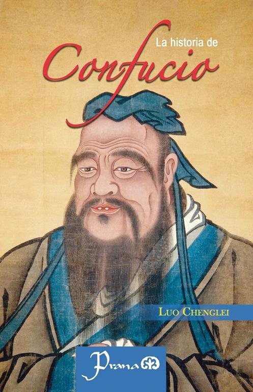 La historia de Confucio (Spanish Edition)