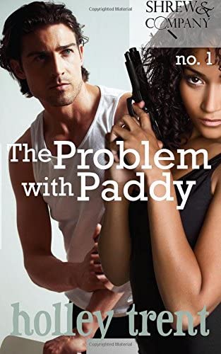 The Problem with Paddy (Shrew &amp; Company) (Volume 1)