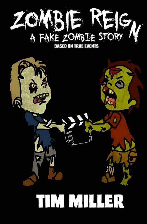 Zombie Reign: A Fake Zombie Story