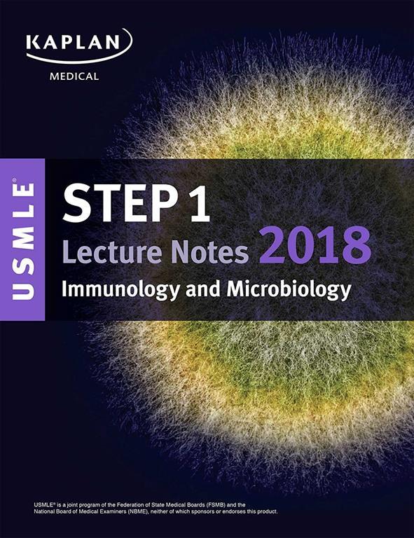 USMLE Step 1 Lecture Notes 2018: Immunology and Microbiology (USMLE Prep)