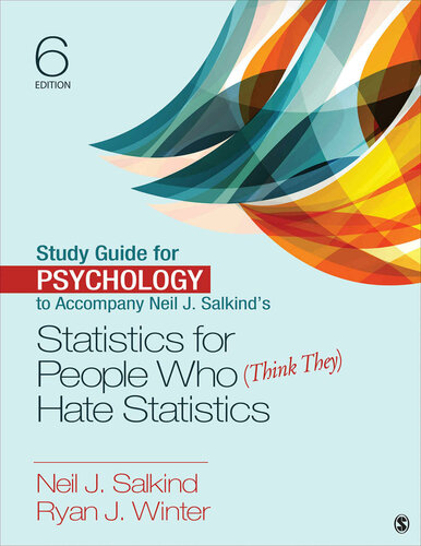 Study Guide for Psychology to Accompany Neil J. Salkind's Statistics for People Who (Think They) Hate Statistics