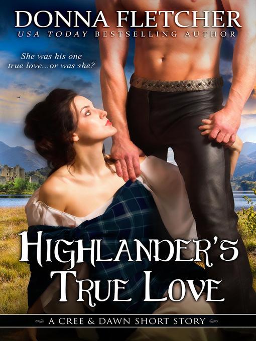 Highlander's True Love a Cree & Dawn Short Story