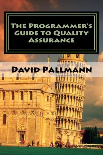 The Programmer's Guide to Quality Assurance