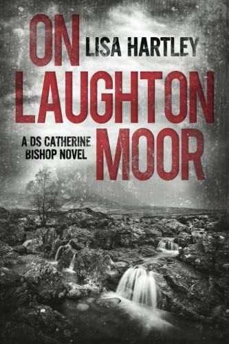 On Laughton Moor: A DS Catherine Bishop novel