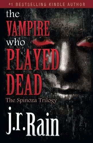 The Vampire who Played Dead (The Spinoza Trilogy)