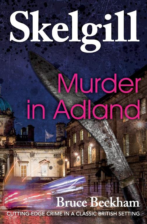 Murder in Adland: Inspector Skelgill Investigates (Detective Inspector Skelgill Investigates) (Volume 1)