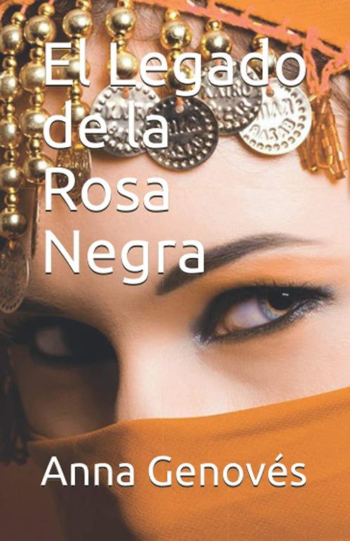 El Legado de la Rosa Negra (Spanish Edition)