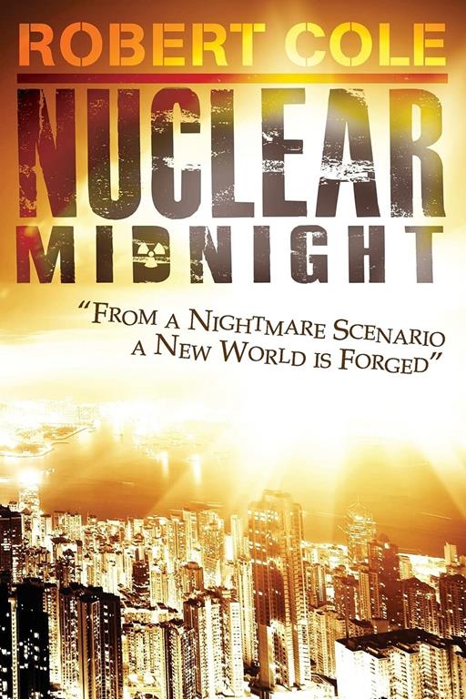 Nuclear Midnight: &quot;from a nightmare scenario a new world is forged&quot;