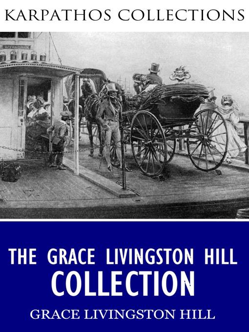 The Grace Livingston Hill Collection