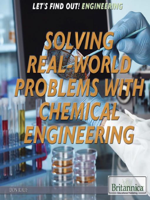 Solving Real World Problems with Chemical Engineering