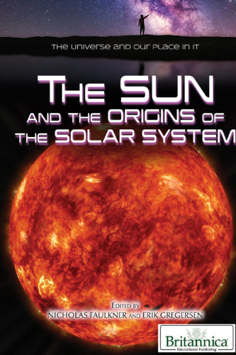 The Sun and the Origins of the Solar System