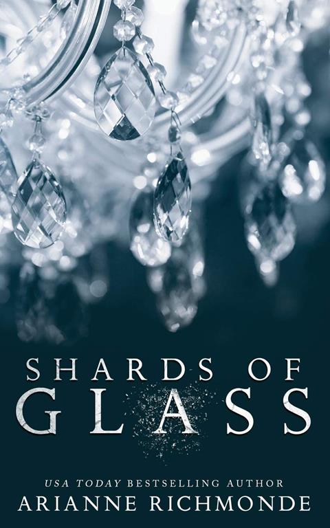 Shards of Glass (The Glass Trilogy) (Volume 1)