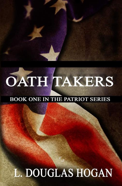 Oath Takers (The Patriot Series)