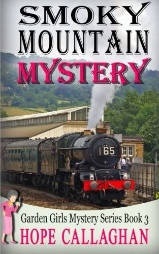 Smoky Mountain Mystery (Garden Girls Christian Cozy Mystery Series) (Volume 3)