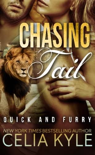 Chasing Tail (Quick &amp; Furry) (Volume 1)