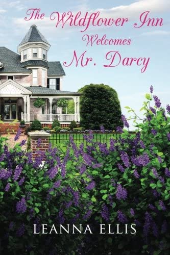 The Wildflower Inn Welcomes Mr. Darcy (The Wildflower Inn Series) (Volume 1)