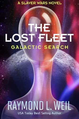 The Lost Fleet: Galactic Search: A Slaver Wars Novel (Volume 1)