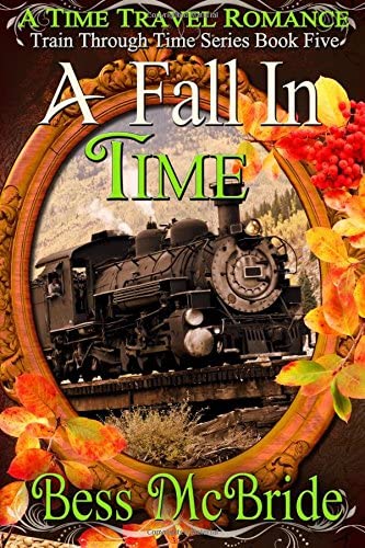 A Fall in Time (Train Through Time series) (Volume 5)