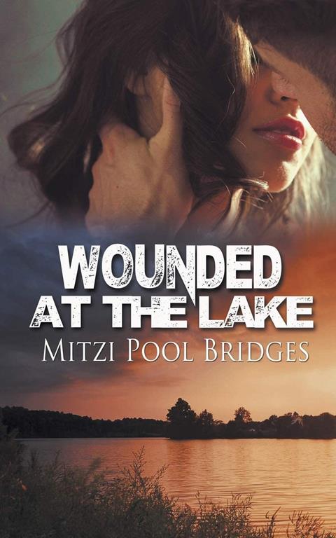 Wounded at the Lake (The Wounded Seal Trilogy)